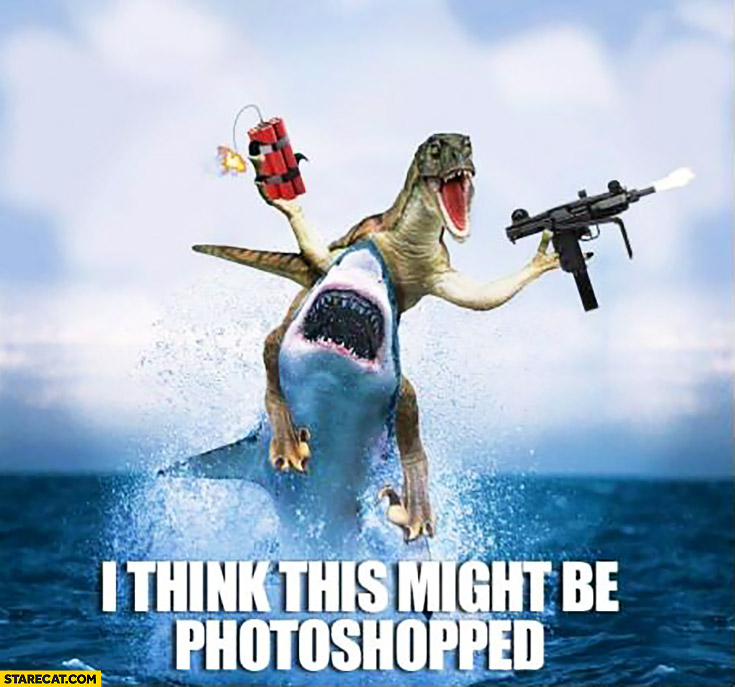 i-think-this-might-be-photoshopped-dinosaur-with-a-machine-gun-riding-on-a-shark.jpg