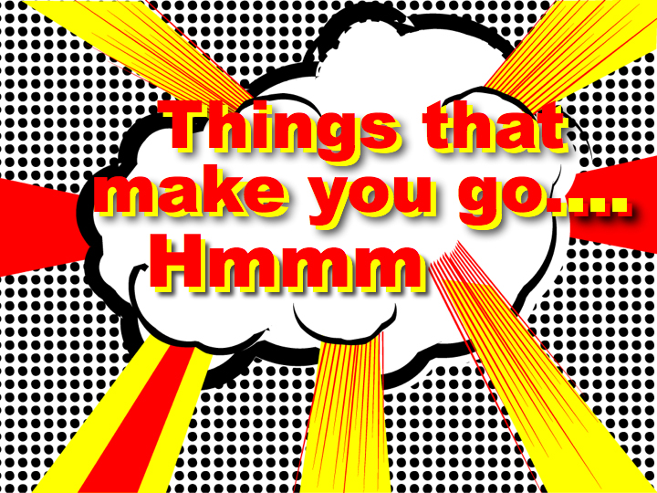 things-that-make-you-go-hmmm-00111.jpg