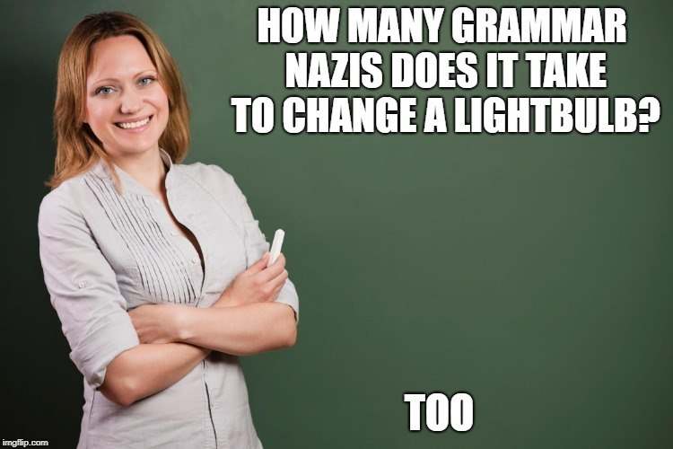 How-many-grammar-Nazis....jpg