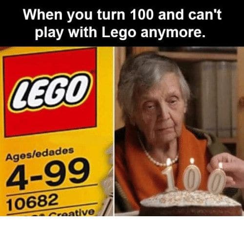80-when_you_turn_100_and_cant_play_with_lego_anymore_1548359_a9365aead1fe16b2459e21697acc93e89b30d625.jpg