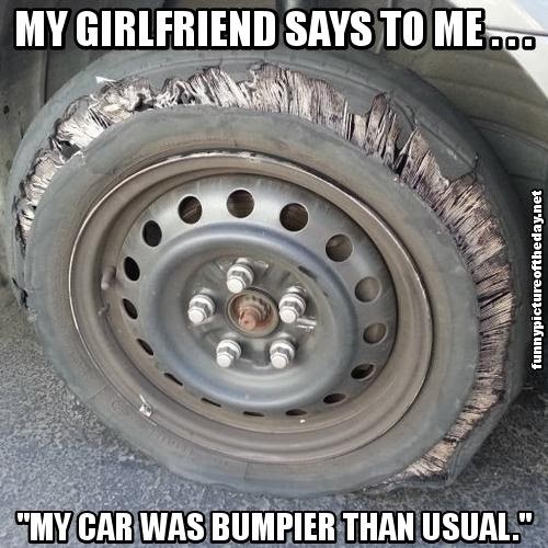 My-Girlfriend-Says-To-Me-My-Car-Was-Bumpier-Than-Usual.jpg