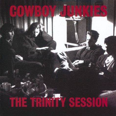 Cowboy Junkies – The Trinity Session (1988/2016) [Analogue Productions ...