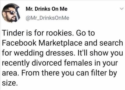 tweet-drinks-on-me-tinder-for-rookies-go-to-facebook-marketplace-wedding-dresses-divorced-femailes.jpg