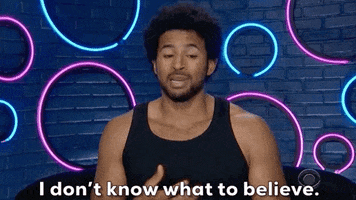 I Dont Know What To Believe GIF by Big Brother