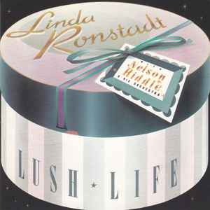 Linda Ronstadt With Nelson Riddle & His Orchestra* - Lush Life