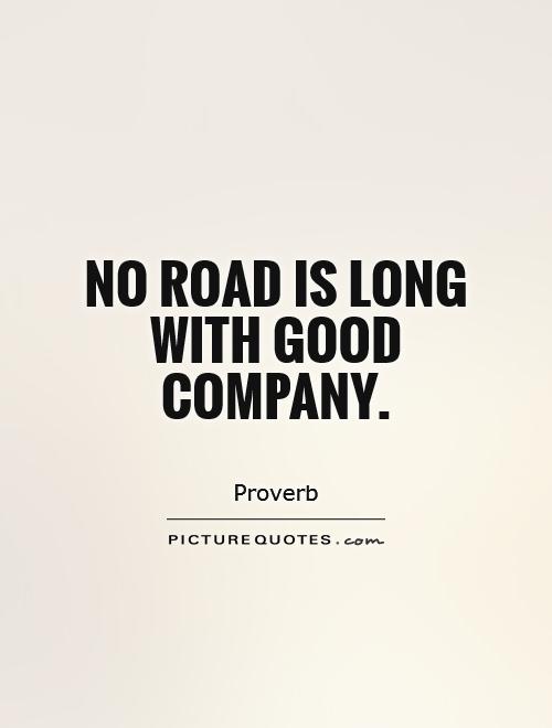 no-road-is-long-with-good-company-quote-1.jpg