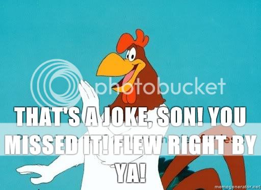 Foghorn-Leghorn-Thats-a-joke-son-You-missed-it-Flew-right-by-ya.jpg