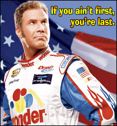 ricky-bobby-if-you-aint-first.jpeg