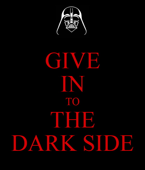 give-in-to-the-dark-side.png