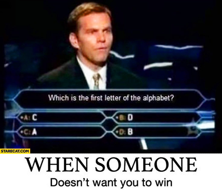when-someone-doesnt-want-you-to-win-which-is-the-first-letter-of-the-alphabet-who-wants-to-be-a-millionaire.jpg