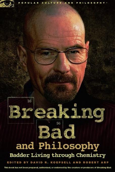 Breaking-Bad-and-Philosophy-Koepsell-David-R-EB9780812697902.jpg