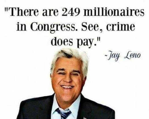 quote-jay-leno-249-millionaires-in-congress-crime-does-pay.jpg