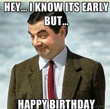 Image result for early happy birthdayfunny