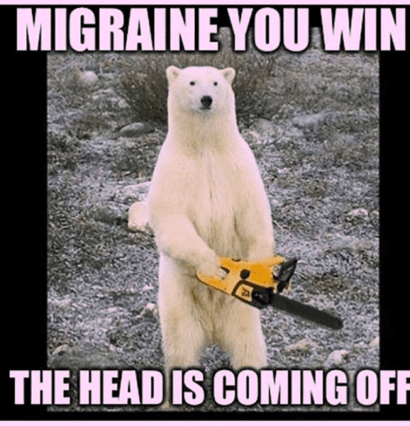 the-head-is-coming-off-migraine-meme.png