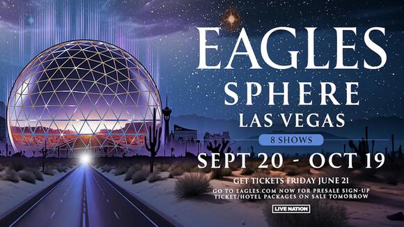 How You Can Win VIP Tickets To See The Eagles At The Sphere In Las ...