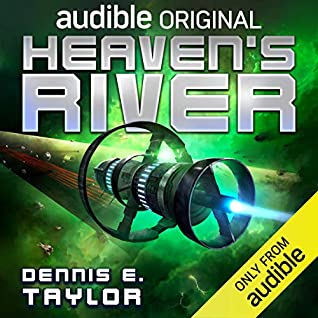 Heaven's River by Dennis E. Taylor