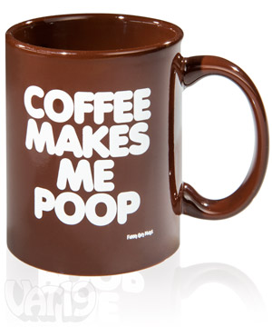 coffee-makes-me-poop-mug.jpg