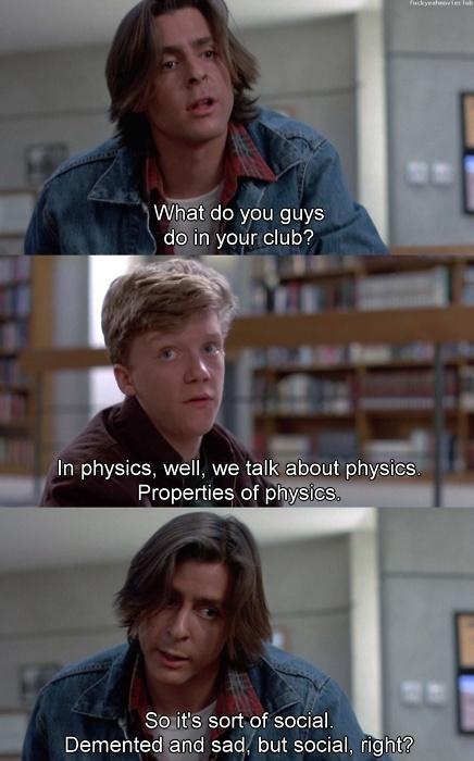 what-do-you-guys-do-in-your-club-in-physics-well-we-talk-about-physics-properties-of-physics-so-its-quote-1.jpg