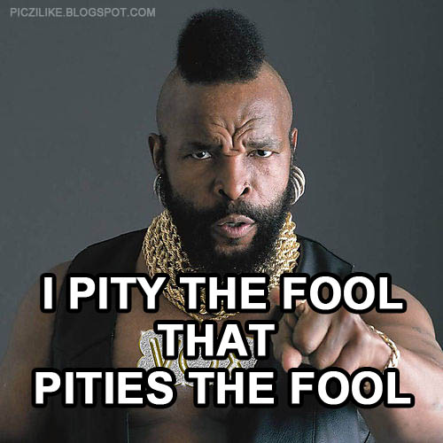 mr-t-mrt-pity-the-fool-pities-mohawk.jpg