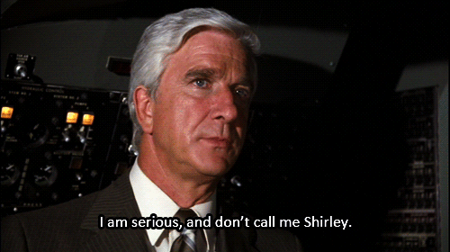 69096-dont-call-me-Shirley-gif-Airpl-w0S9.gif
