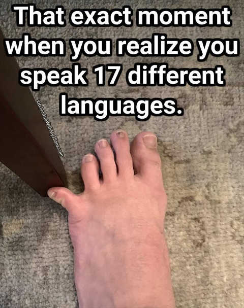 stub-toe-exact-moment-realize-speak-17-different-languages.jpg