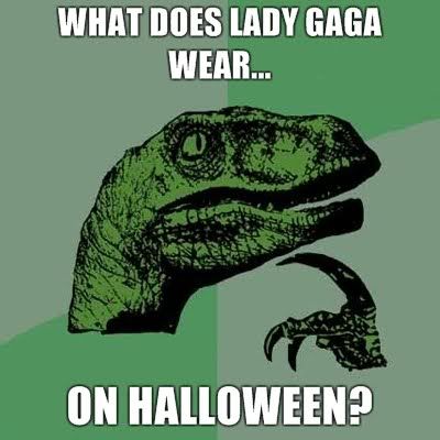 what-does-lady-gaga-wear-on-halloween-philosoraptor.jpg