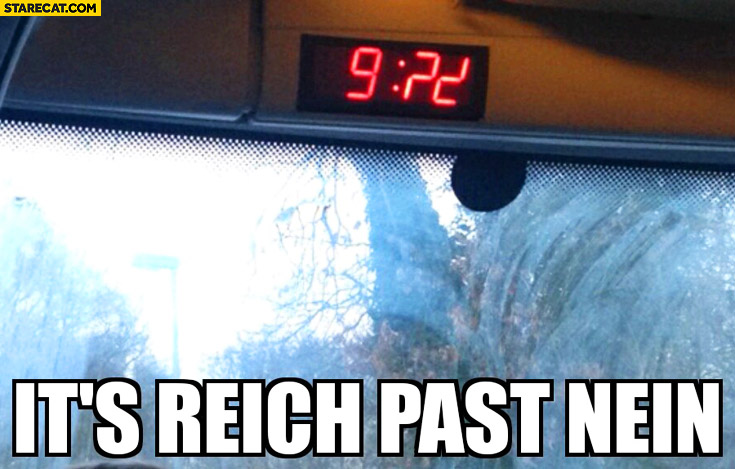 its-reich-past-nein-clock-fail.jpg