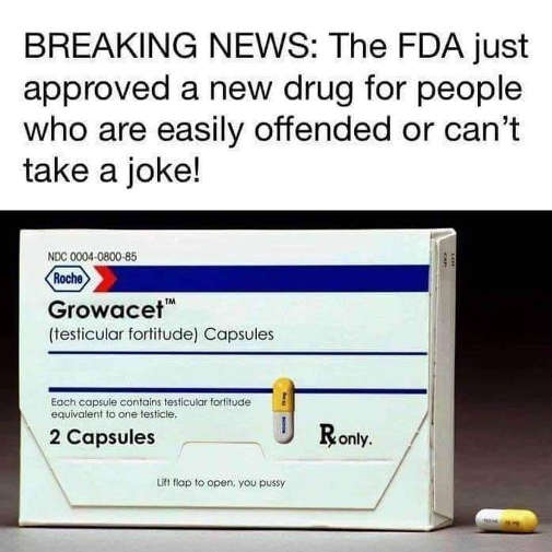 breaking-news-fda-approved-drug-people-easily-offended-growacet-capsules.jpg