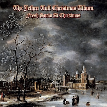 JethroTull_TheJethroTullChristmasAlbum_FreshSnowAtChristmas-copy.jpg