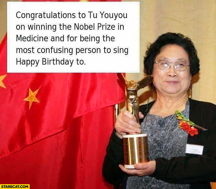 congratulations-to-tu-youyou-on-winning-nobel-prize-in-medicine-and-being-the-most-confusing-person-to-sing-happy-birthday-to.jpg