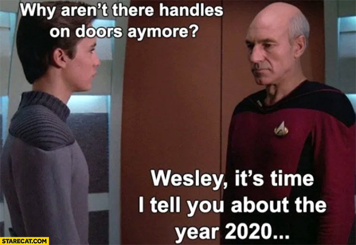 coronavirus-memes-star-trek-why-arent-there-handles-on-doors-anymore-its-time-to-tell-you-about-the-year-2020.jpg