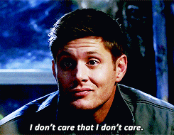 Dean-dont-care-3.gif