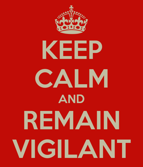keep-calm-and-remain-vigilant-5.png
