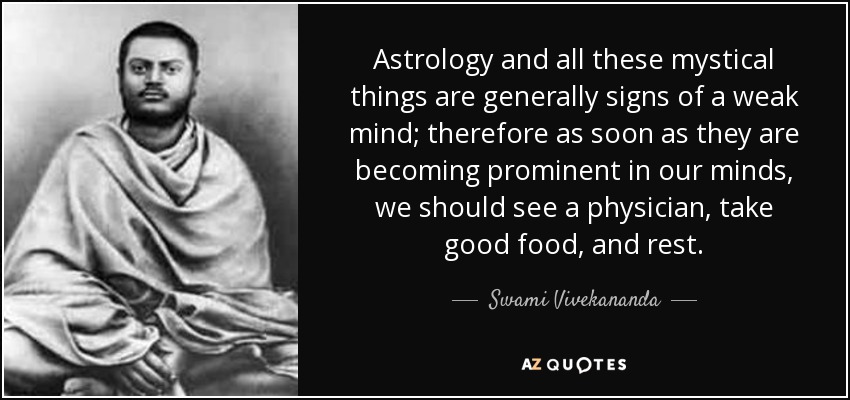 quote-astrology-and-all-these-mystical-things-are-generally-signs-of-a-weak-mind-therefore-swami-vivekananda-41-59-55.jpg