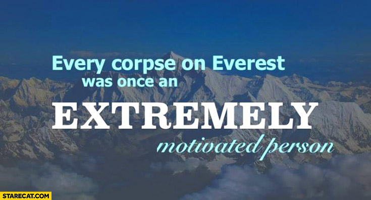 every-corpse-on-everest-was-once-an-extremely-motivated-person.jpg