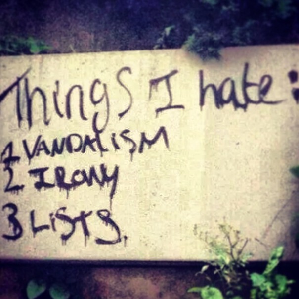 Things-i-hate-vandalism-irony-lists.png