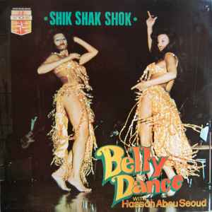 Shik Shak Shok - Belly Dance With Hassan Abou Seoud (LP, Reissue) album cover