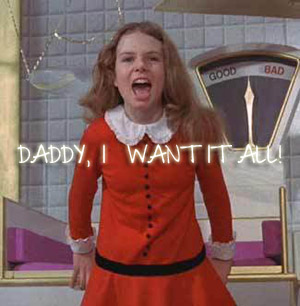 veruca-salt-i-want-it-all.jpg