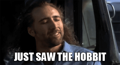 just-saw-the-hobbit.gif