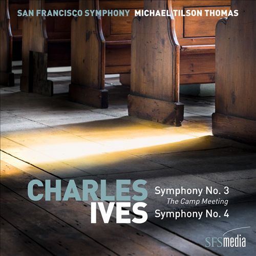 Michael Tilson Thomas - Charles Ives: Symphonies Nos. 3 & 4