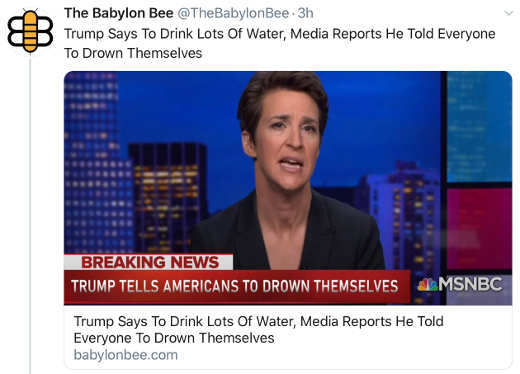 babylon-bee-trump-says-drink-losts-of-water-msnbc-media-says-drown-themselves.jpg