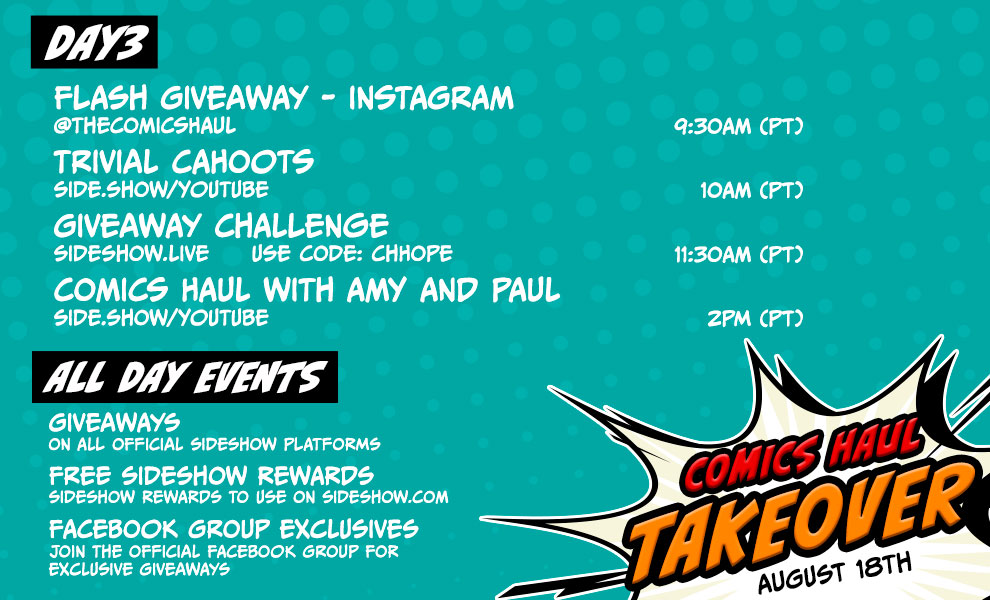 Sideshow-Comics-Haul-Takeover-Day-3-Schedule.jpg