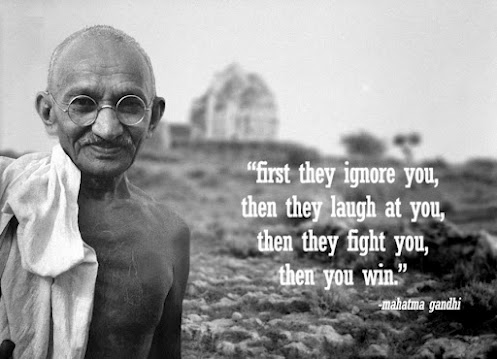 Mahatma-Gandhi-quote-First-they-ignore-you-then-they-laugh-at-you-then-they-fight-you-then-you-win.jpg
