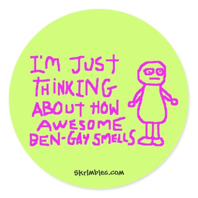 how_awesome_ben_gay_smells_sticker-p217997979901924020qjcl_400.jpg