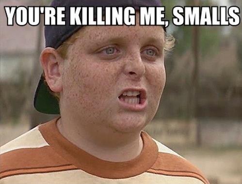 youre-killin-me-smalls-quote-1.jpg