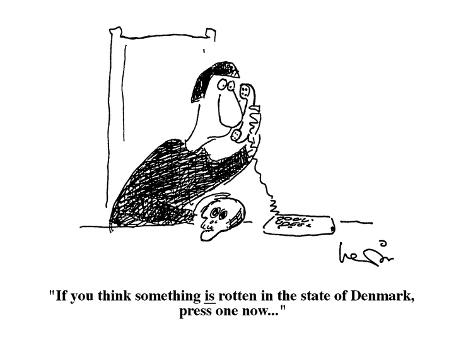 arnie-levin-if-you-think-something-is-rotten-in-the-state-of-denmark-press-one-now-cartoon.jpg