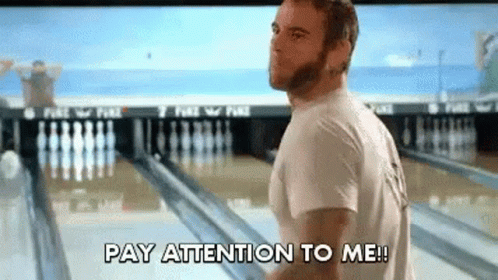 pay-attention-to-me-bowling-alley.gif