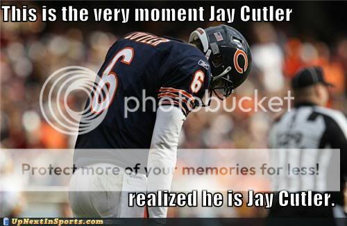 funny-sports-pictures-this-is-the-very-moment-jay-cutler-realized-he-is-jay-cutler.jpg