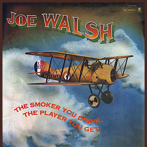 Joe_Walsh_-_The_Smoker_You_Drink%2C_the_Player_You_Get.jpg