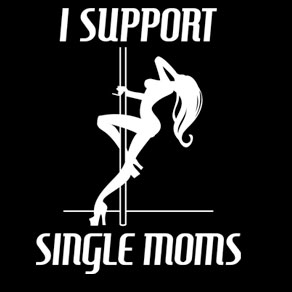 129812d1248651097-so-what-do-la-while-i-am-there-i_support_single_moms_t-shi.jpg